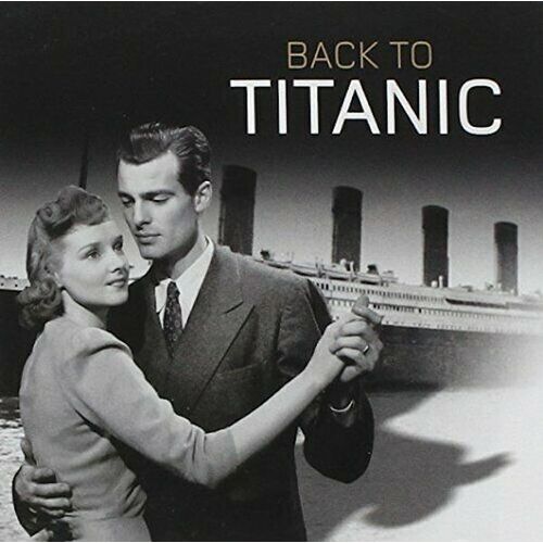 BACK TO TITANIC CD