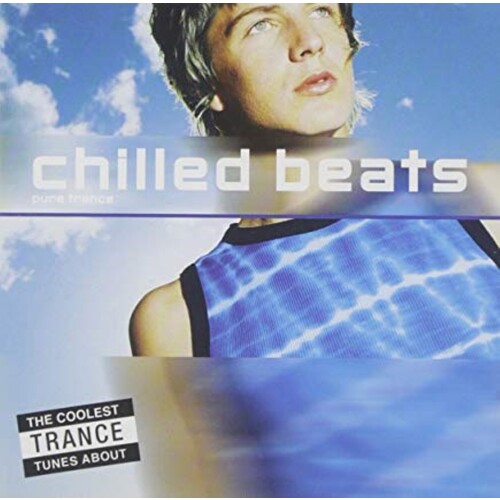 Chilled Beats A Collection Of Trance Tracks CD