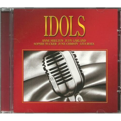 IDOLS: ANNE SHELTON JUDY GARLAND SOPHIE TUCKER JUNE CHRISTY LITA ROZA NEW SEALED
