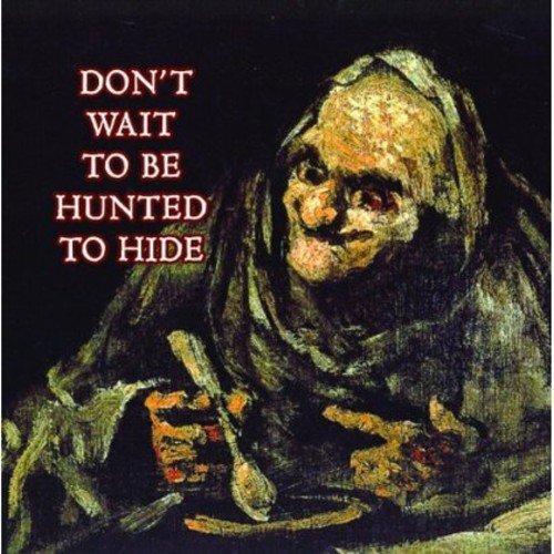 Don&#39;T Wait To Be Hunted -David Cronenberg&#39;S Wife CD