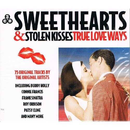 Sweethearts &amp; Stolen Kisses - True Love Ways -Various Artists CD