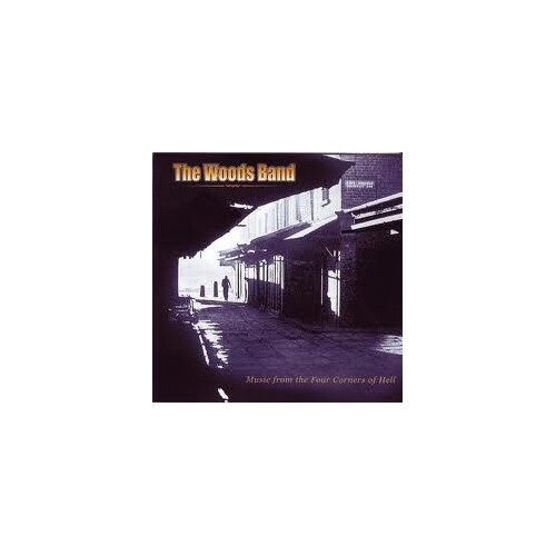 The Woods Band – Music From The Four Corners Of Hell CD