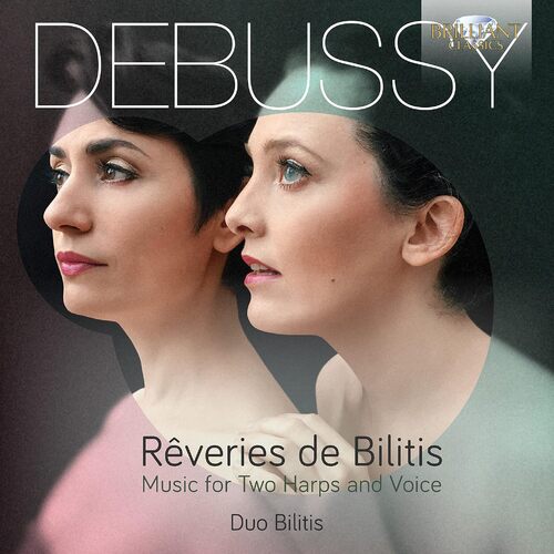 Reveries de Bilitis / Music for Two Harps &amp; Voice - Debussy / Tebbe CD