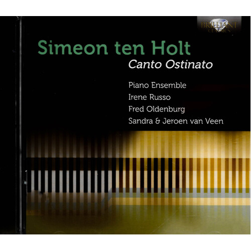 Simeon ten Holt, Piano Ensemble, Irene Russo, Fred Oldenburg, Sandra van Veen, Jeroen van Veen - Canto Ostinato