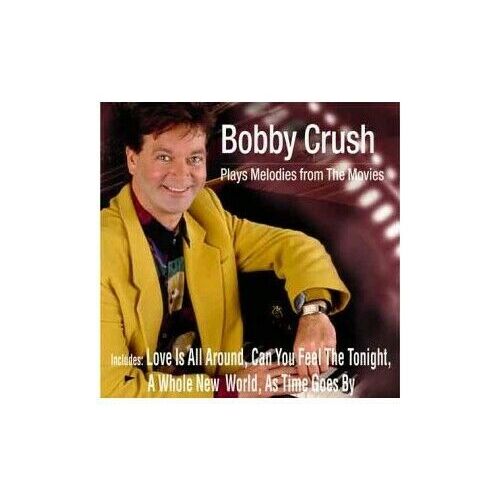 Bobby Crush Bobby Crush Plays Melodies from the Movies Bobby Crush CD NEW SEALED