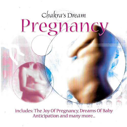 Chakra&#39;s Dream - Pregnancy CD