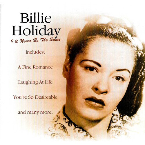 Billie Holiday - I&#39;ll Never Be The Same CD