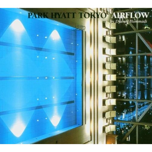 Park Hyatt Tokyo Airflow -Hammadi, Djamel CD