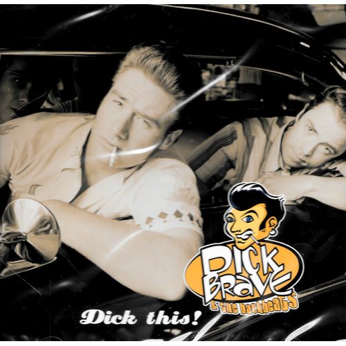 Dick This - BRAVE,DICK &amp; THE BACKBEATS CD