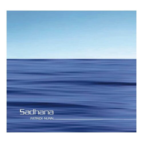 Sadhana -Patrick Nunn CD