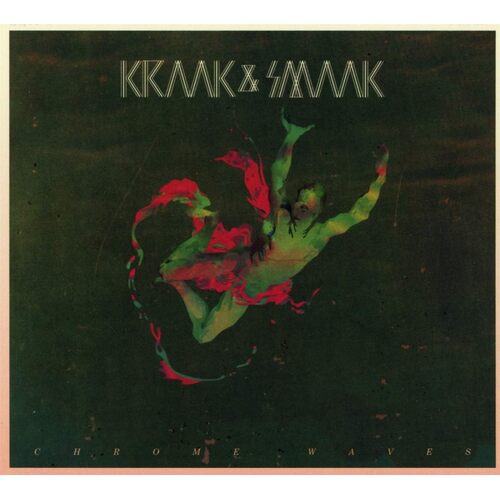 Chrome Waves - Kraak &amp; Smaak CD
