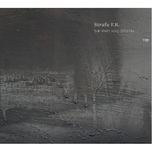 Bird Was Stolen - STRAFE F.R. CD