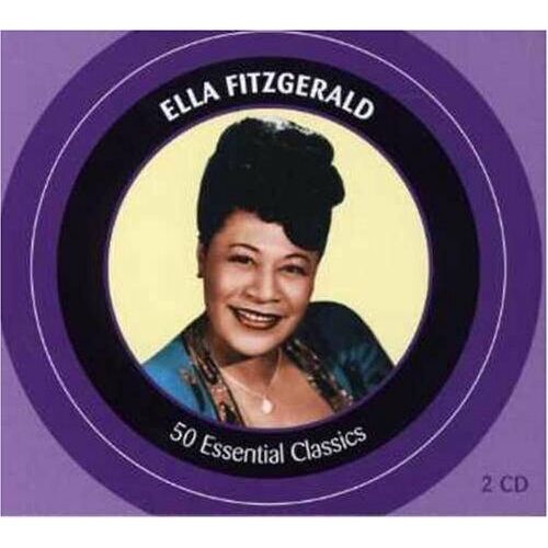Fitzgerald Ella - 50 Essential Classics CD