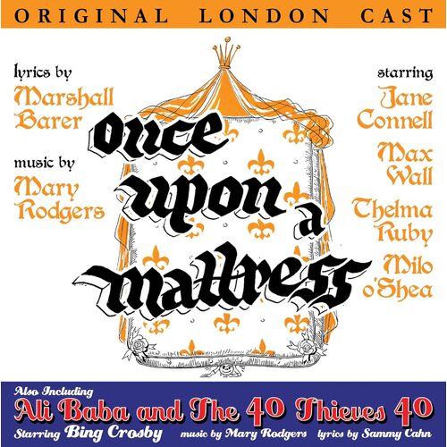 Once Upon A Mattress / Ali Baba And The 40 Thieves 40 - Bing Original London Cast / Crosby CD