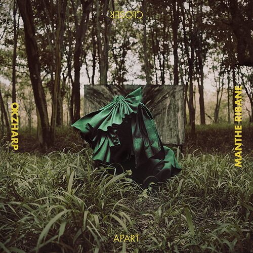 Okzharp &amp; Manthe Ribane - Closer Apart CD