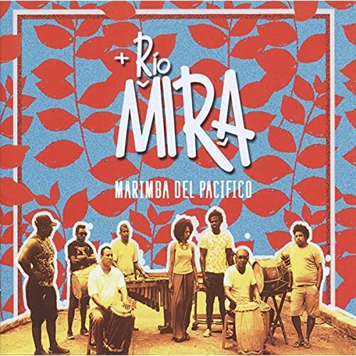 Marimba Del Pacifico -Rio Mira CD