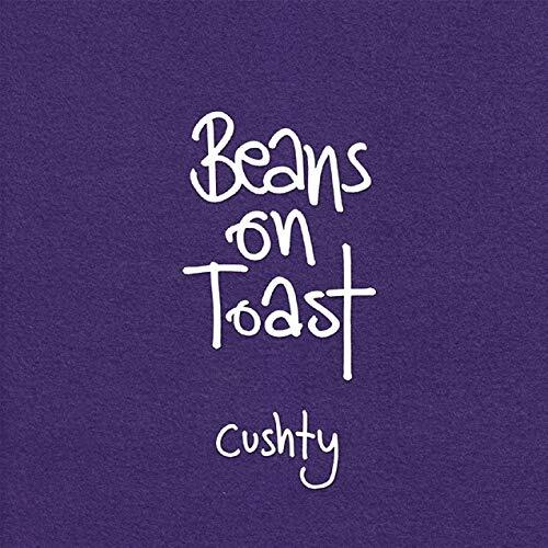 Cushty -Beans On Toast CD