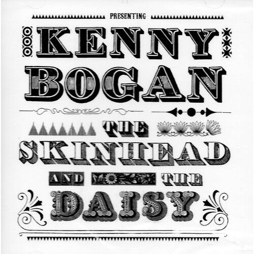 Kenny Bogan - The skinhead and the daisy CD