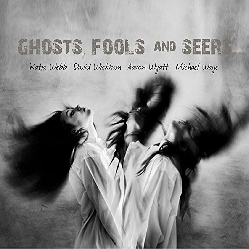 Ghosts, Fools And Seers -Allen / Gallienne / Maddox / Webb / Wickham CD