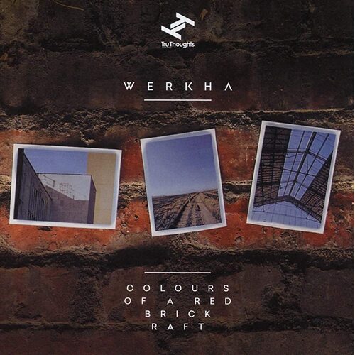 Werkha - Colours Of A Red Brick Raft CD