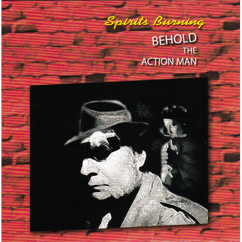 Behold The Action Man Make Believe It Real -Spirits Burning CD