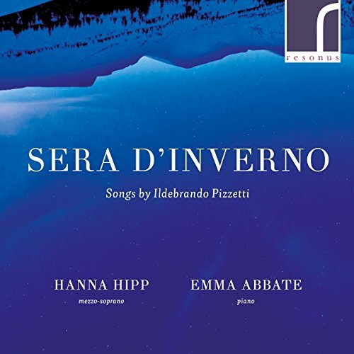 Sera Dinverno Songs By Ildebrando Pizzetti -Emma Abbate Hanna Hipp CD