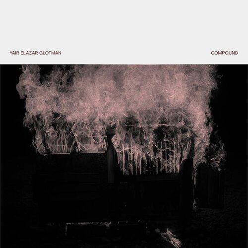 Compound - Yair Elazar Glotman CD