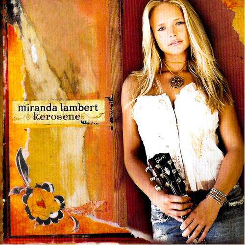 Kerosene - Miranda Lambert CD