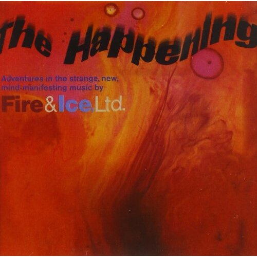 The Happening -Fire &amp; Ice Ltd., Lawrence Schiller CD