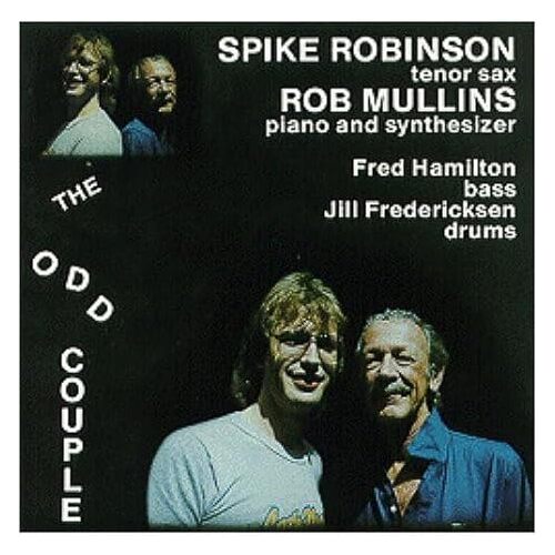 Odd Couple - Spike Robinson, Rob Mullins CD