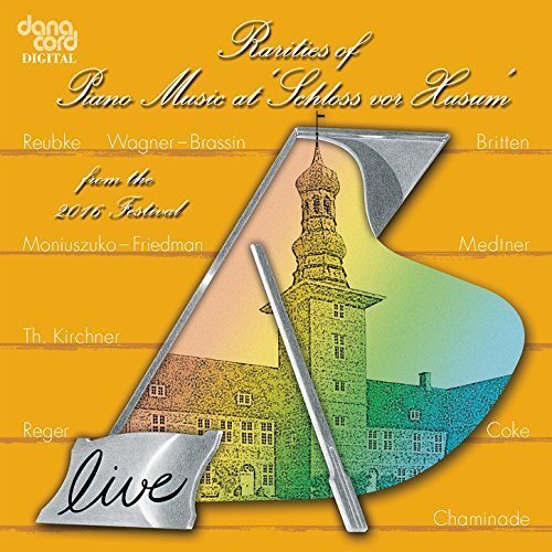 Rarities Of Piano Music From The 2016 Festival -Johann Blanchard; Severin Von CD