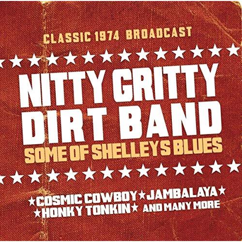 Some Of Shelleys Blues -Nitty Gritty Dirt Band CD