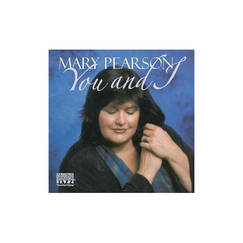 You And I -Mary Pearson CD