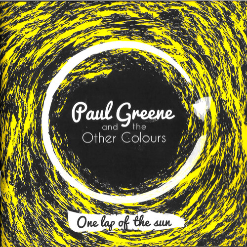 Paul Greene And The Other Colours - One Lap Of The Sun MUSIC CD NEW SEALED