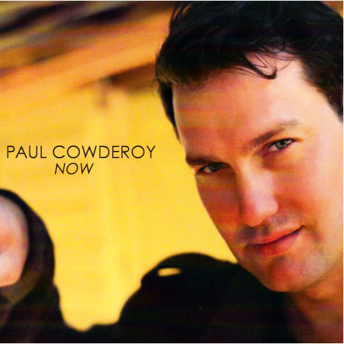 Now -Paul Cowderoy CD