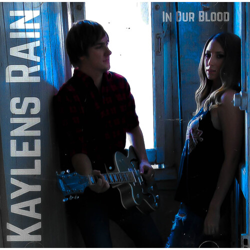 Kaylens Rain - In Our Blood CD