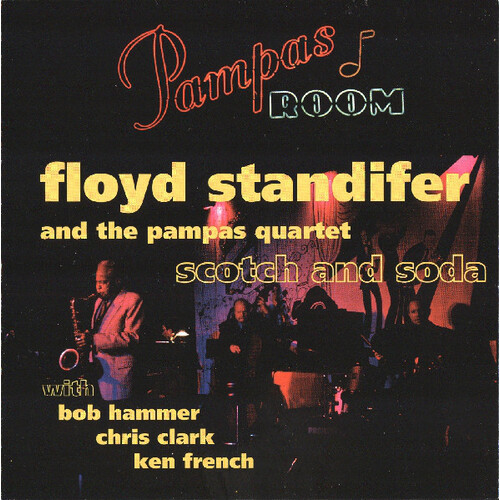 Floyd Standifer and The Pampas Quartet - Scotch And Soda MUSIC CD NEW SEALED