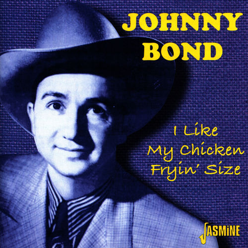 I Like My Chicken Fryin&#39; Size - BOND,JOHNNY CD