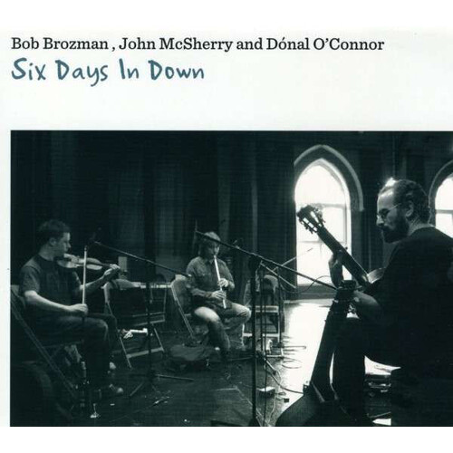 Bob Brozman, John McSherry and D√≥nal O&#39;Connor - Six Days In Down CD NEW SEALED