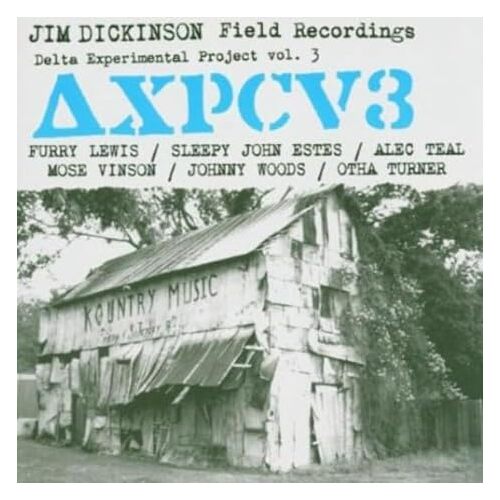 Delta Experimental Project Vol 3 Jim Dickinson Field Recordings - VARIOUS ARTIST CD