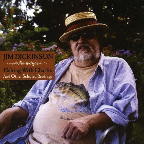 Fishing With Charlie And Other Selected Readings -Dickinson, Jim CD