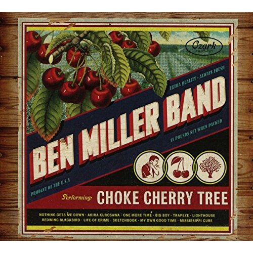 Choke Cherry Tree By Ben Miller Band CD