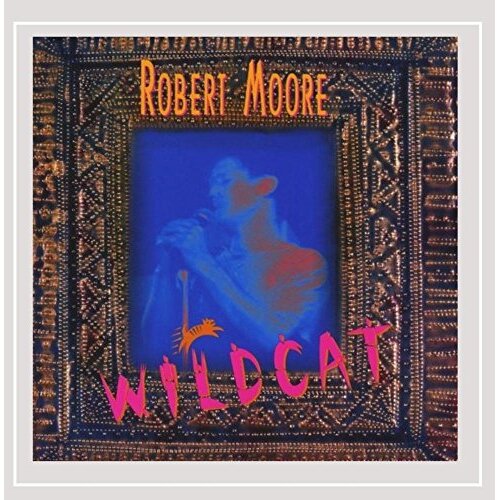 Wildcat -Robert Moore CD