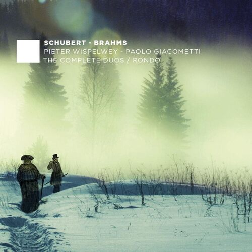 Schubert, Brahms The Complete Duos Rondo - Pieter Paolo Giacometti Wispelwey CD