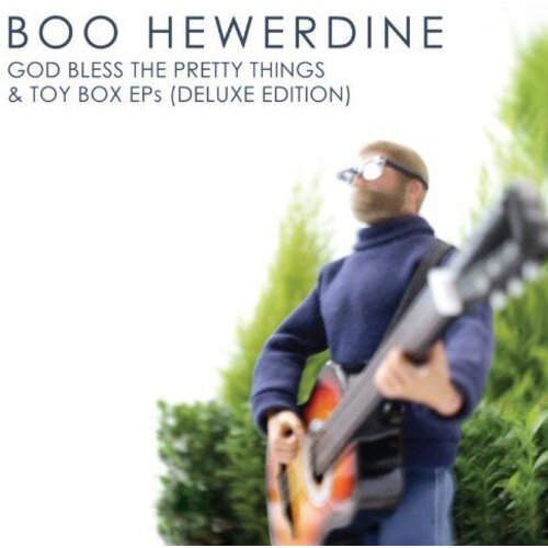 Godbless The Pretty Things &amp; Toybox Ep&#39;S (Deluxe Edition) -Boo Hewerdine CD