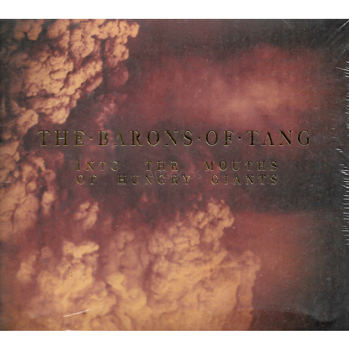 The Barons Of Tang Into The Mouths Of Hungry Giants MUSIC CD NEW SEALED