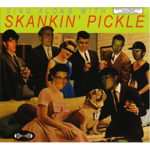 Sing Along -Skankin Pickle CD