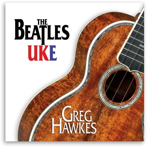 Beatles Uke -Hawkes, Greg CD