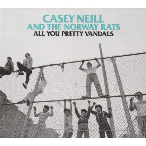All You Pretty Animals -Casey Neill , Casey Neill &amp; The Norway Rats CD