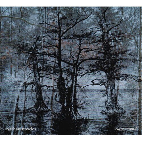 Nansemond - Nathan Bowles CD